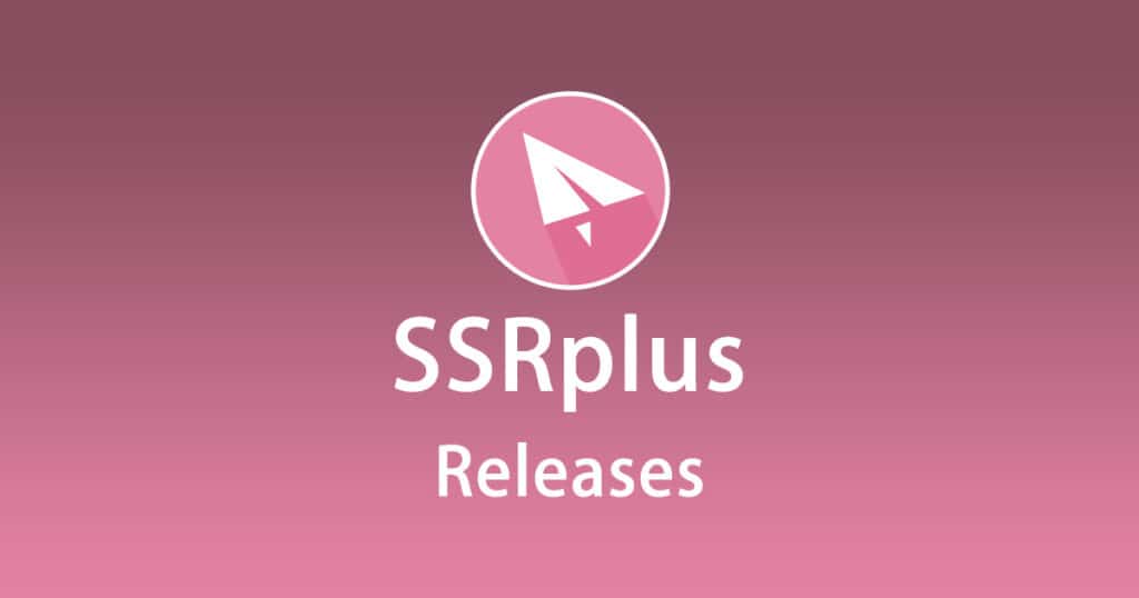 ShadowSocksR Plus+ Releases